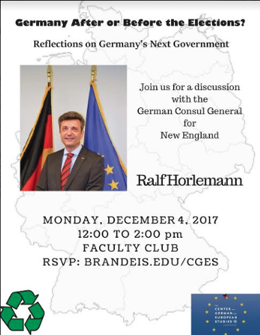 Event poster with picture of German Consul General for New England Ralf Horlemann. There is a picture of Ralf Horlemann standing in front of the German and EU flags, placed over a background image of the map of Germany. Text reads: "Germany After or Before the Elections? Reflections on Germany's Next Government. 
