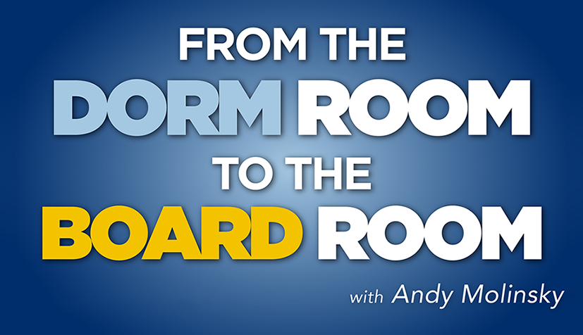 From the Dorm Room to the Board Room with Andy Molinsky