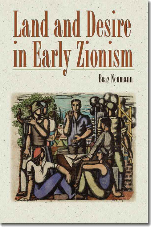 Land and Desire in Early Zionism cover