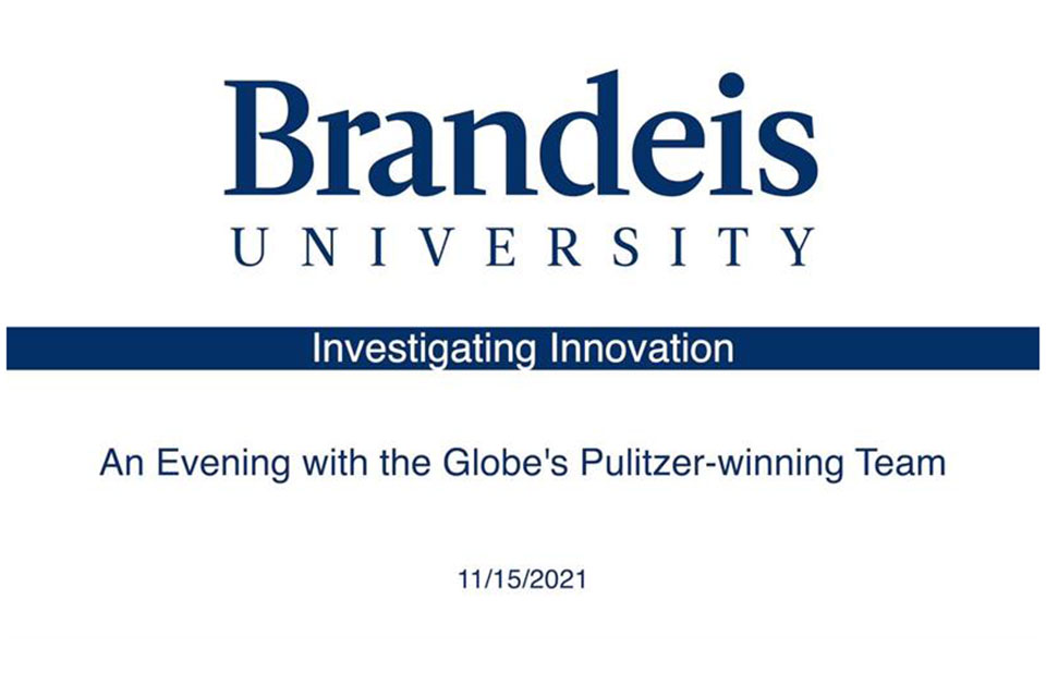 Title slide: Investigating Innovation: An Evening with Globe's Pulitzer-winning Team