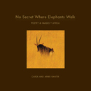 No Secret where Elephants Walk