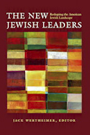 The New Jewish Leaders: Reshaping the American Jewish Landscape
