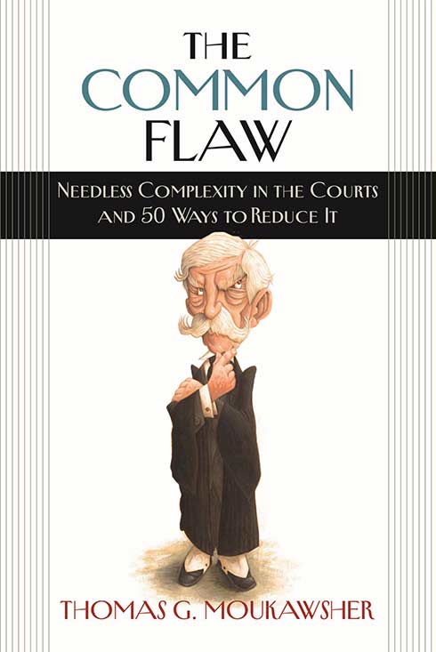 Book cover for The Common Flaw: Needless Complexity in the Courts and 50 Ways To Reduce It