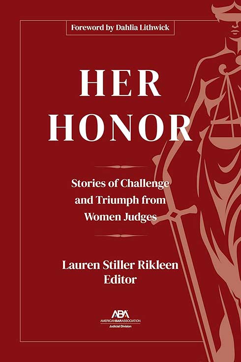 Book cover for Her Honor: Stories of Challenge and Triumph From Women Judges