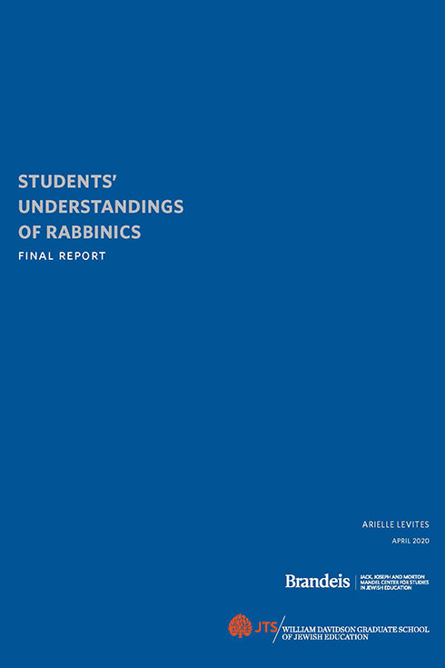 Cover of "Students' Understandings of Rabbinics -- Final Report." Arielle Levites. April 2020. Blue background with turquoise highlight.