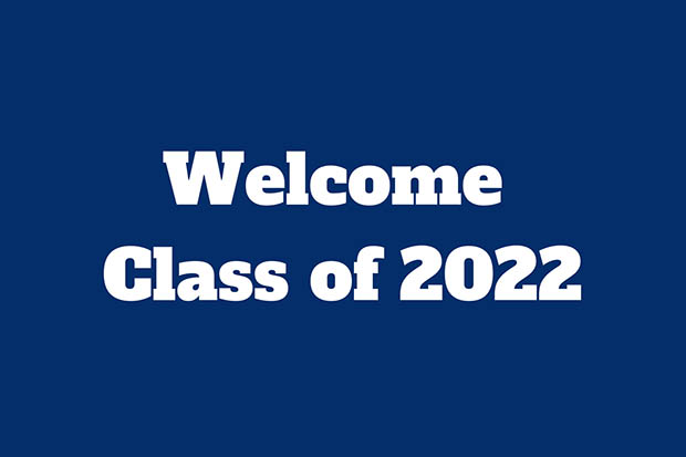 Welcome Class of 2022