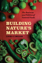 Building Nature's Market: The Business and Politics of Natural Foods Book Cover