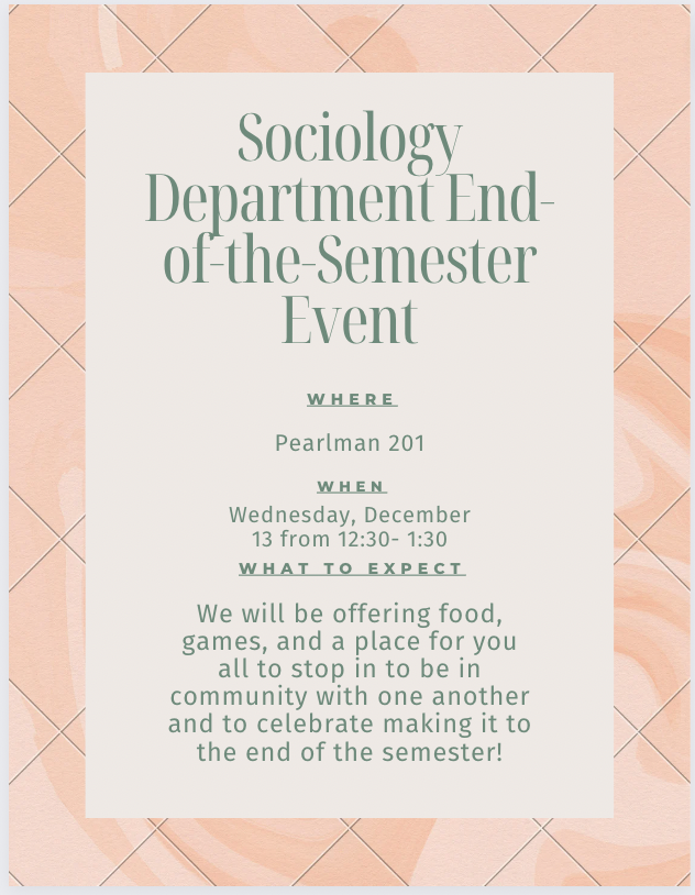 Pink Flyer for End of Semester event on December 13th from 12:30pm - 1:30pm in Pearlman 201