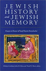 Cover of "Jewish History and Jewish Memory: Essays in Honor of Yosef Hayim Yerushalmi"