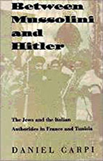 "Between Mussolini and Hitler: The Jews and the Italian Authorities in France and Tunisia" book cover with a historic photograph of a group of Jewish men in the background