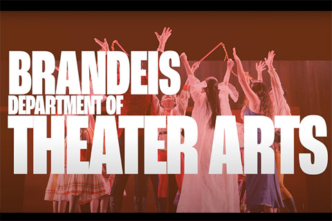 Students with arms raised on stage, overlay text that reads: Brandeis Department of Theater Arts