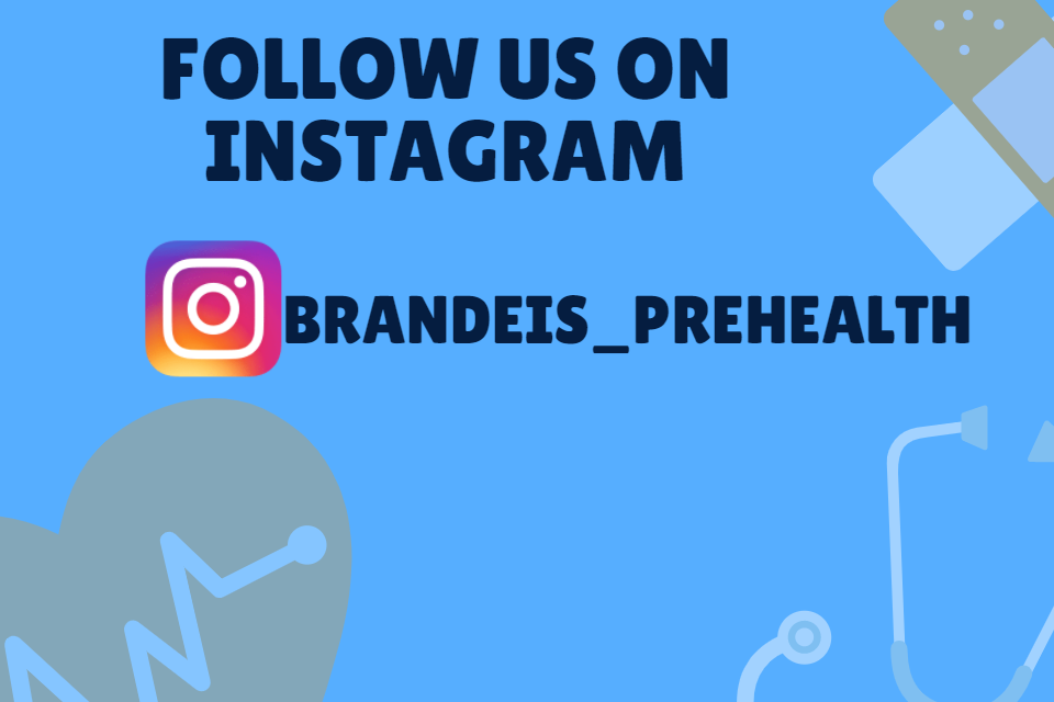 Follow us on instagram @brandeis_prehealth