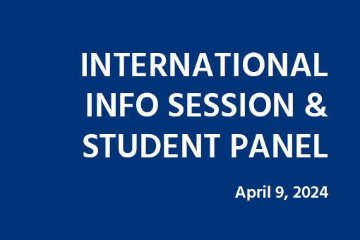 Blue background with white text that says International info session and panel, April 9, 2024