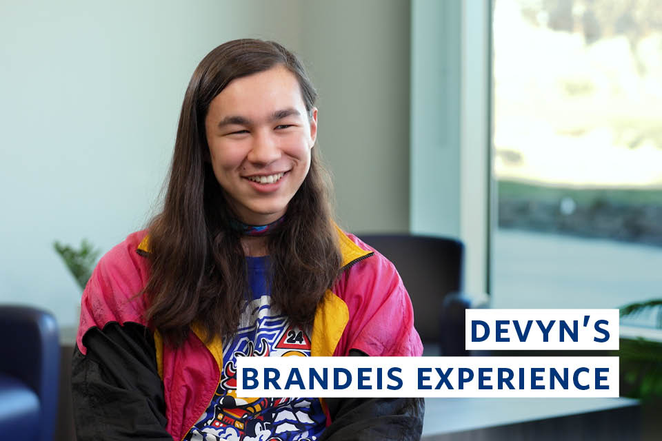 Devyn with overlay text that reads "Devyn's Brandeis Experience."