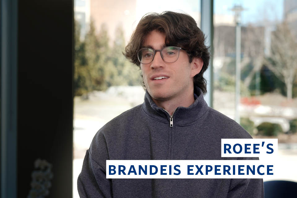 Roee with overlay text that reads "Roee's Brandeis Experience."