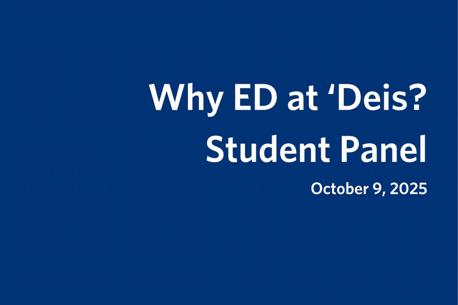 Why ED at 'Deis? Student Panel