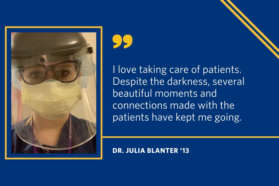 A quote from Julia Blanter that says "I love taking care of patients. despite the darkness, several beautiful moments and connections made with the patients have kept me going."