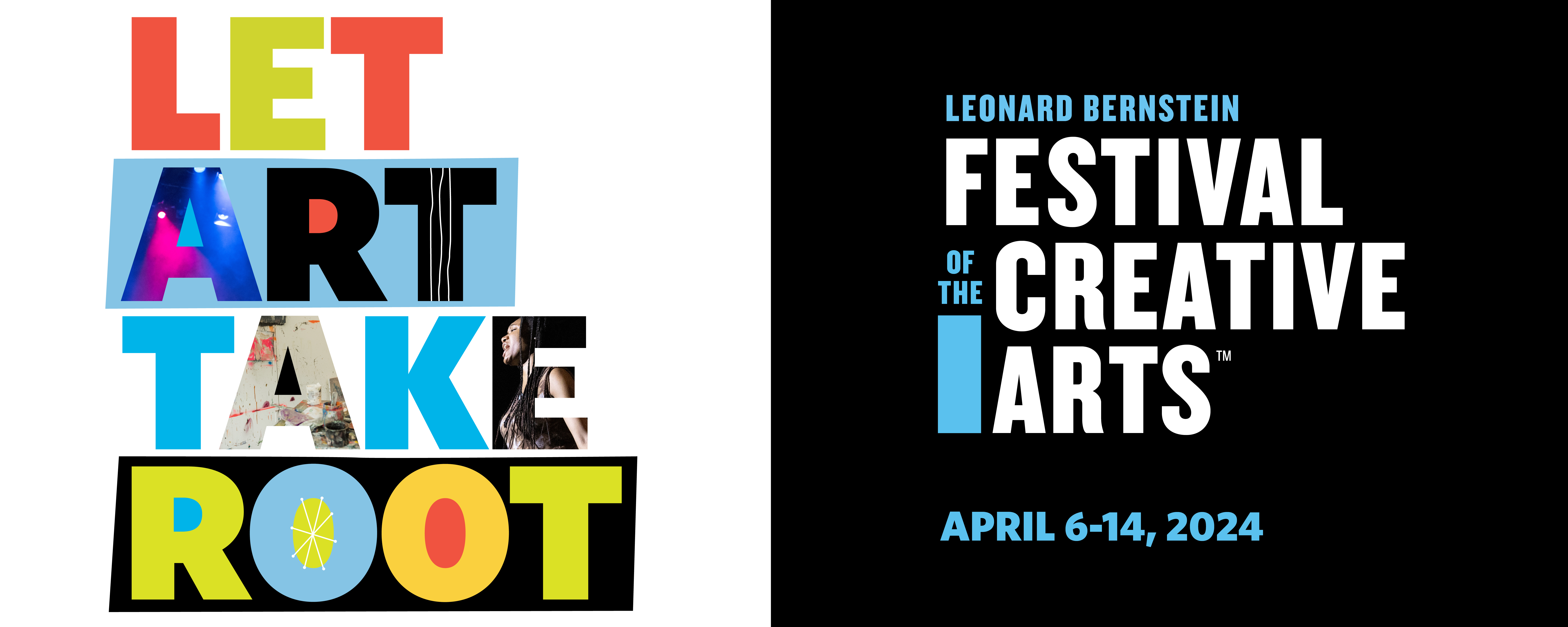 text reads "Let Art Take Root | Leonard Bernstein Festival of the Creative Arts, April 6-14, 2024