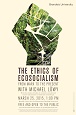 Event poster with an illustration of a green clenched fist. Text reads: "The Ethics of Ecosocialism: From Marx to the Present." Michael Lowy.