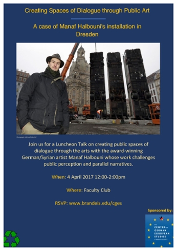 Oister with a photo of artist Manaf Halbouni standing in front of his public art installation in Dresden.  Text reads: "Creating Spaces of Dialog through Public art: A case of Manaf Halbouni's installation in Dresden. Join us for . Luncheon Talk on creating public spaces of dialogue through the arts with the award-winning German/Syrian artist Manaf Halbouni whose work challenges public perception and parallel narratives."