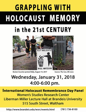 Event flyer with a photo of a Boston Counter-protest Rally on August 19, 2017. There's a poster that says "Keep your country nice and clean, with a figure throwing a swastika into a trash can. Text says" Grappling with Holocaust Memory in the 21st Century. International Holocaust Rembrance Day Panel. Women's Research Center.