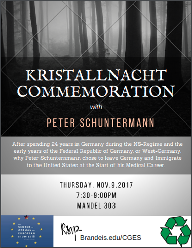 Event Poster with a black and white photo of a forest seen through a fence. Text says: "Kristallnacht Commemoration with Peter Schuntermann. After spending 24 years in Germany during the NS-Regime and the early years of the Federal Republic of Germany, or West Germany, why Peter Schuntermann chose to leave Germany and immigrate to the United States at the start of his medical Career.