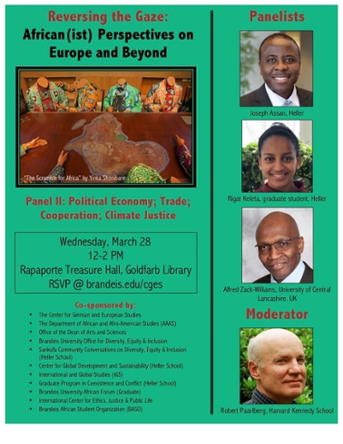 Event Flyer for Panel Discussion series "Reversing the Gaze: African(ist) Perspectives on Europe and Beyond." Panel II: Political Economy; Trade; Cooperation; Climate Justice.  There is a painting of 7 people sitting around a table on which there is painted a map of Africa.  The people have no heads. There are also 4 headshots of the panelists and moderator: Joseph Assan, Heller; Rigat Keleta, graduate student, Heller; Alfred Zack-Williams of Central Lancashire, UK, Moderator: Robert Paarlberg, Harvard Kennedy School.