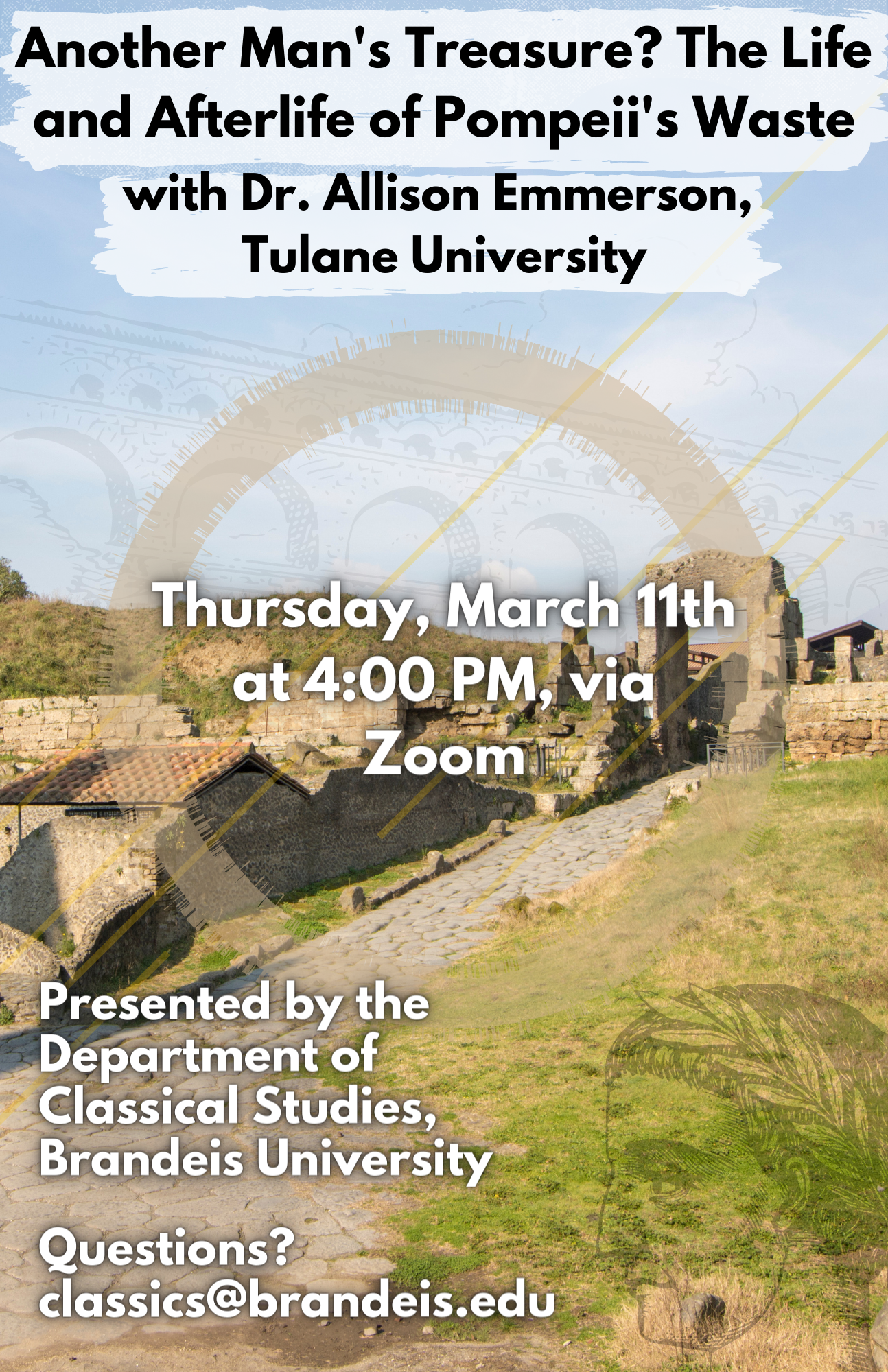 Digital Flyer for "Another Man's Treasure? The Life and Afterlife of Pompeii's Waste" with Dr. Allison Emmerson, Tulane University
