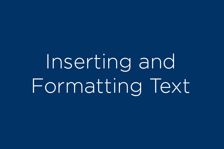 Text reads: Inserting and formatting text