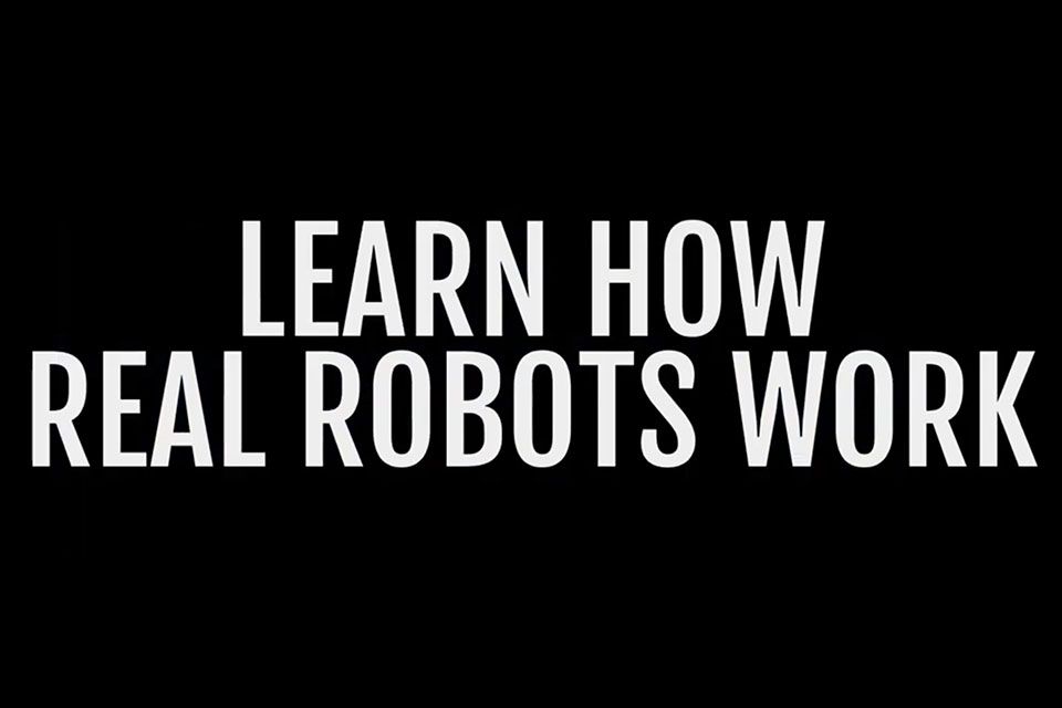 White text on black background: Learn How Real Robots Work