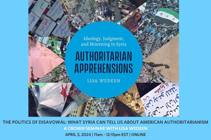 Authoritarian Apprehensions, Lisa Wedeen book cover and Crown Seminar descriptor