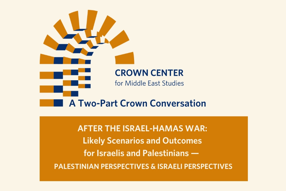 A two-part crown conversation with perspectives from Israeli experts and Palestinian experts