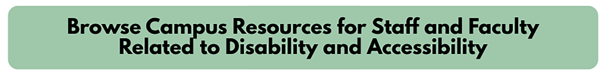 Browse campus resources for staff and faculty related to disability and accessibility