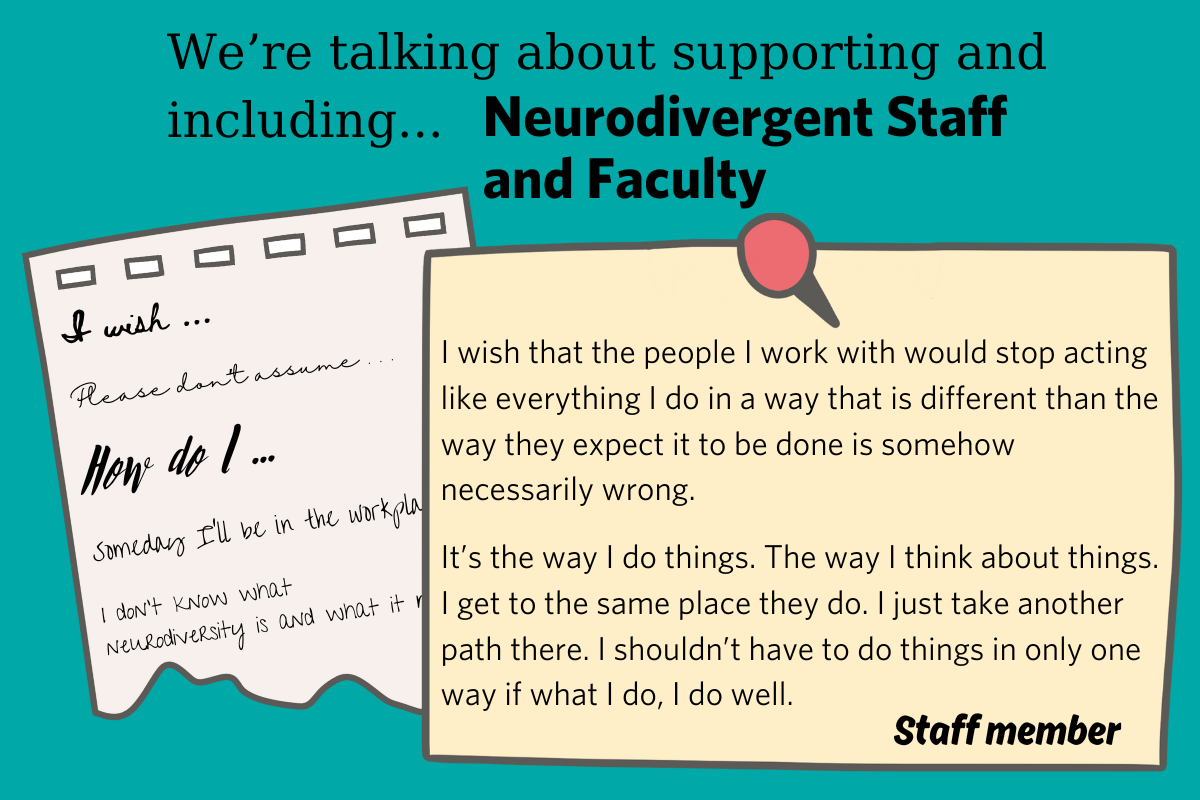 It's Neurodiversity Celebration Week 2024: We're Talking About Supporting and Including Neurodivergent Staff &amp; Faculty. Comment 1 from a Staff Member