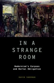 In a Strange Room: Modernism's Corpses and Mortal Obligation book cover