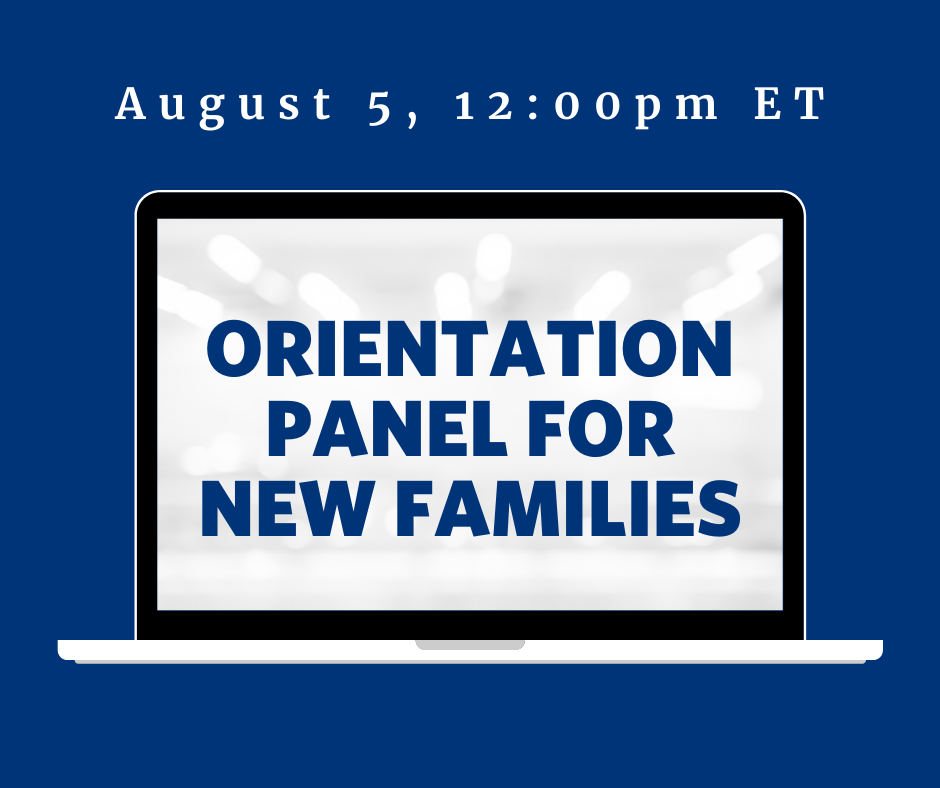 Image of an open laptop on a blue background. White text at the top says August 5, 12:00pm ET. Blue text on laptop says orientation panel for new families