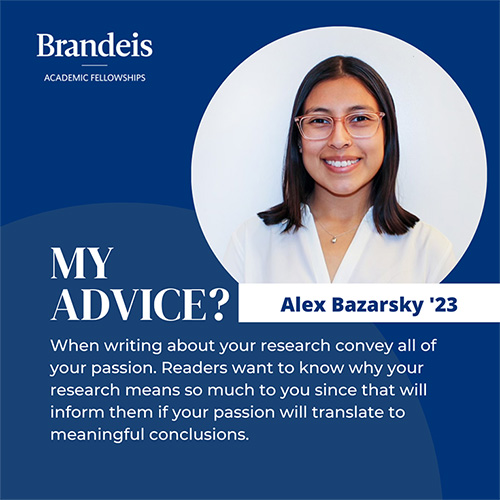 Alex Bazarsky "When writing about your research, convey all of your passion. Readers want to know why your research means so much to you since that will inform them if your passion will translate to meaningful conclusions."