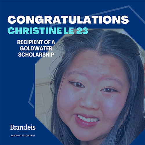 Photo of Christine Le with the text overlay: Congratulations Christine Lee '23 Recipient of a Goldwater Scholarship