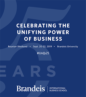 Celebrating the Unifying Power of Business - Reunion Weekend - Sept. 20-22, 2019 - Brandeis University - #Unify25 - Brandeis International Business School