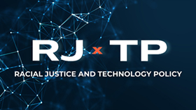 Racial Justice x Technology Policy