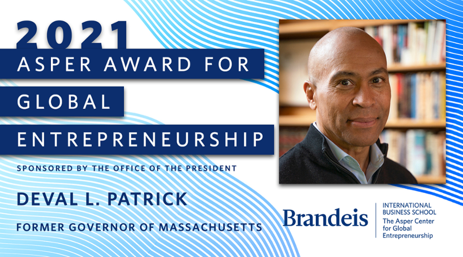 Governor Deval L. Patrick will receive the Asper Award for Global Entrepreneurship on April 22.