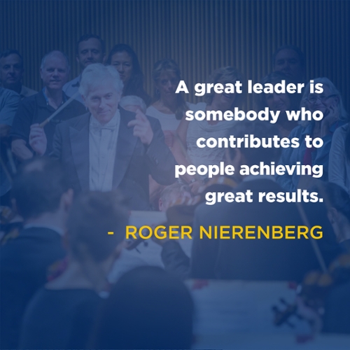 "A great leader is somebody who contributes to people achieving great results" - Roger Nierenberg