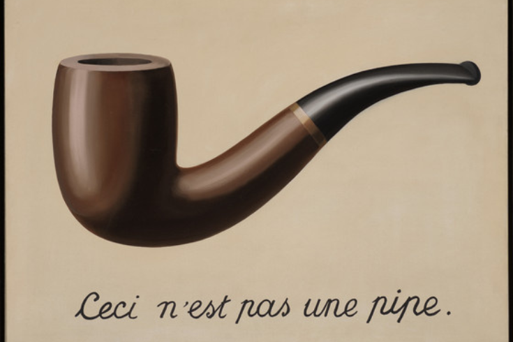 Magritte’s The Treachery of Images has the label “this is not a pipe,” and he was correct, it is a painting of a pipe. (Magritte, 1929)