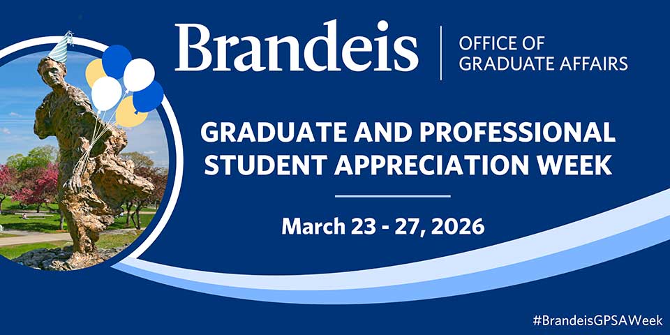 Graduate and Professional Student Appreciation Week banner. March 23-27, 2026. A picture of the Louis Brandeis statue wearing a party hat and holding balloons.
