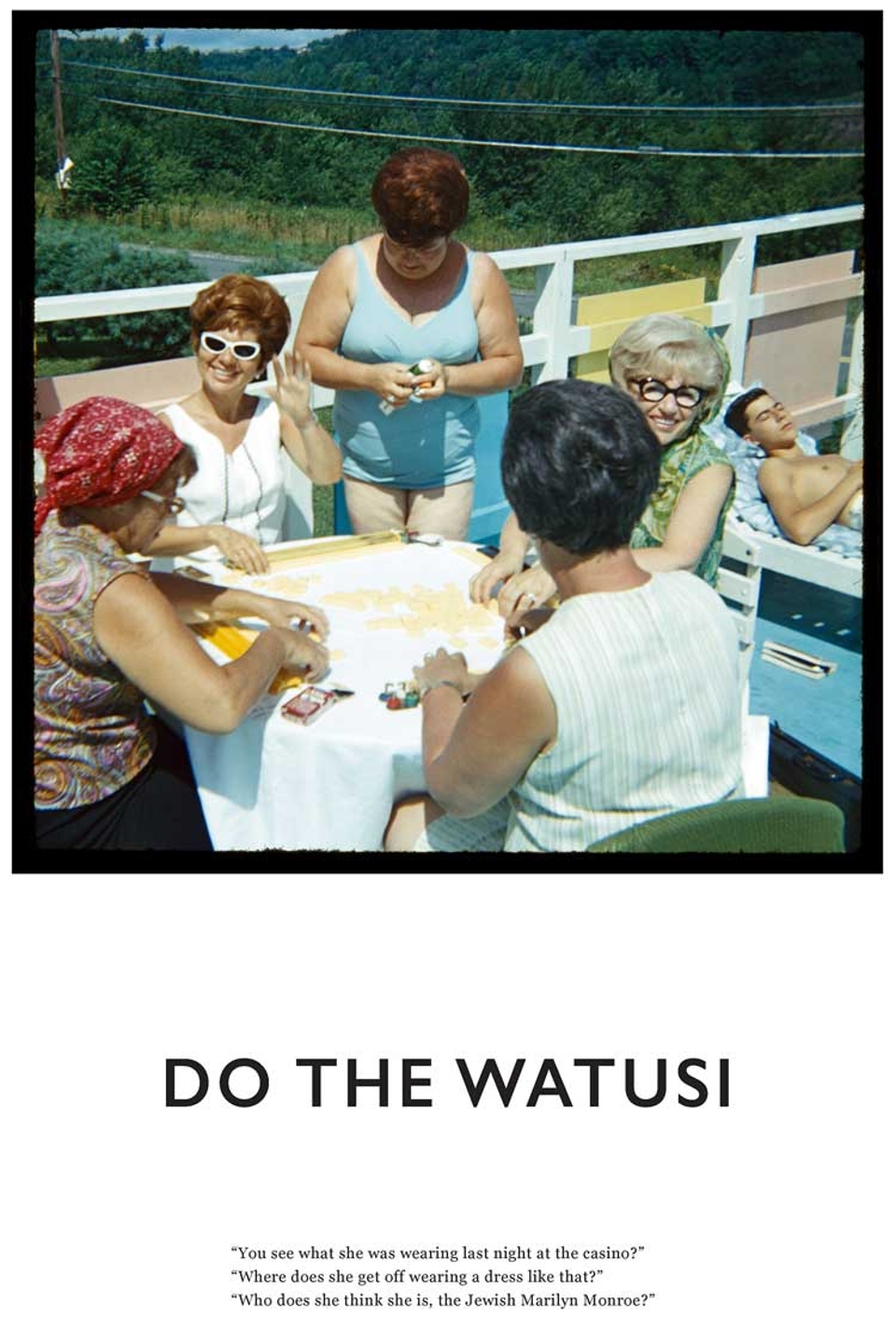 A poster which combines the text, "Do the Watusi" with a color photograph from the 1960s depicting a group of women play Mahjong at a patio table, and invented text.