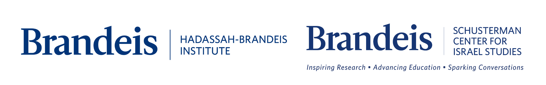 Logos left Brandeis Hadassah-Brandeis Institute, right Brandeis Schusterman Center for Israel Studies Inspiring Research Advancing Education Sparking Conversations