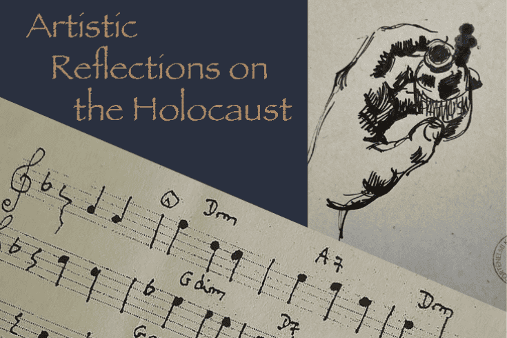 Text - artistic reflections on the holocaust, right image, drawing of a hand holding an inkwell, below image musical notes on a music sheet