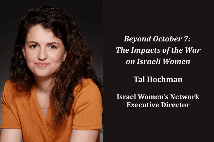 Left image of Tal Hochman, right text Beyond October 7: The Impacts of the War on Israeli Women, Tal Hochman, Israel Womens Network Executive Director