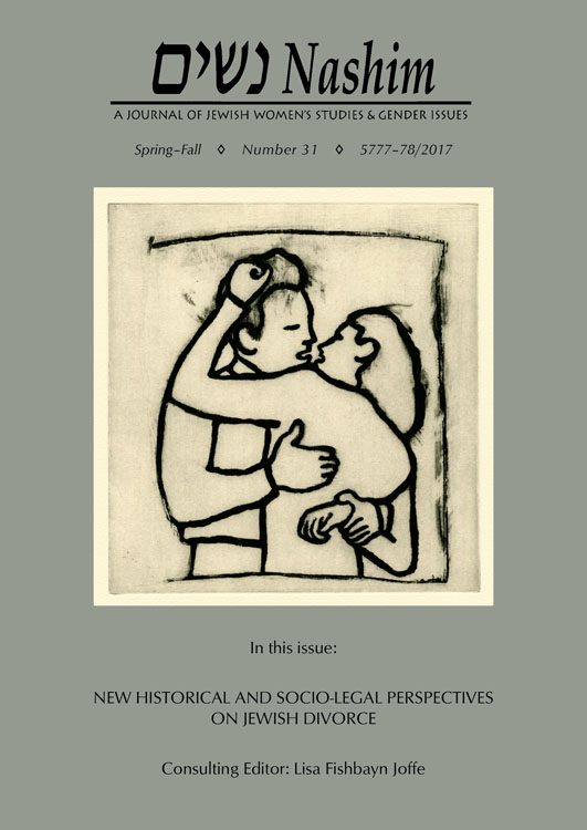 Nashim: A Journal of Jewish Women's Studies & Gender Issues.  Spring-Fall. Number 31. 5777-78/2017. In this issue: New Historical and Socio-legal Perspectives on Jewish Divorce. Consulting Editor: Lisa Fishbayn Joffe. Cover artwork is a photogravure and aquatint by Ida Applebroog entitled "Ephemora," a black linear image of a couple embracing. The man is holding the woman's hand behind her back, grasping her at the wrist.