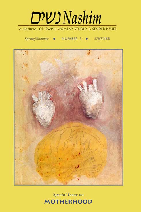 Cover of NASHIM: A Journal of Jewish Women's Studies & Gender Issues. Spring/Summer. Number 3. 5760/2000. Special Issue on Motherhood. Cover art: a painting suggestive of a woman's body but constructed of a brain (in place of the uterus) and 2 hearts on either side of her chest.